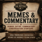 Memes & Commentary collection banner featuring TSS Outpost branding, humor, satire, commentary, and conversation-starting apparel inspired by culture, current events, history, and everyday life.