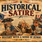 Historical Satire collection banner featuring vintage typography reading “Historical Satire” with the subtitle “History With a Sense of Humor” on a parchment background inspired by Revolutionary-era political cartoons.