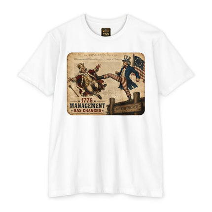 1776 Management Has Changed Patriotic Historical Satire T-Shirt Unisex CVC Jersey