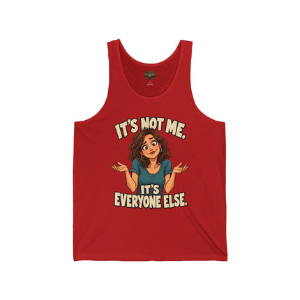 It's Not Me. It's Everyone Else. | Women's Graphic Tank Top