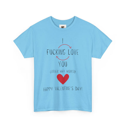 I Love You Valentine's Day Unisex Heavy Cotton T-Shirt