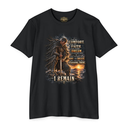 I Remain – Take My Comfort Endurance T-Shirt Unisex CVC Jersey T-shirt