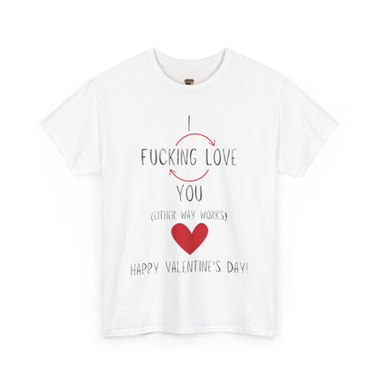 I Love You Valentine's Day Unisex Heavy Cotton T-Shirt