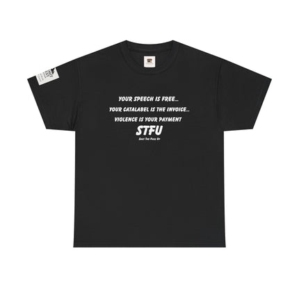 Your Speech Is Free – Catalabel Statement T-Shirt | Free Speech, Accountability & STFU Apparel