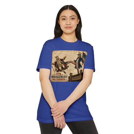 1776 Management Has Changed Patriotic Historical Satire T-Shirt Unisex CVC Jersey