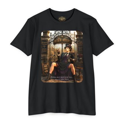 Pepper May Wait For You. Death Will Not. | Dark Humor Unisex Graphic T-Shirt
