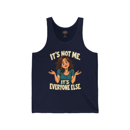 It's Not Me. It's Everyone Else. | Women's Graphic Tank Top