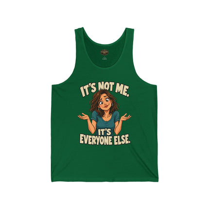 It's Not Me. It's Everyone Else. | Women's Graphic Tank Top