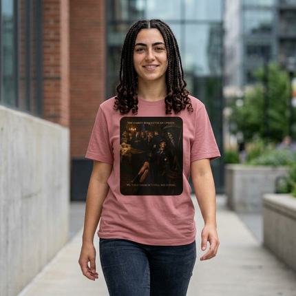 The Family Requested an Update. We Told Them He's Still Breathing. | Dark Humor Unisex Graphic T-Shirt