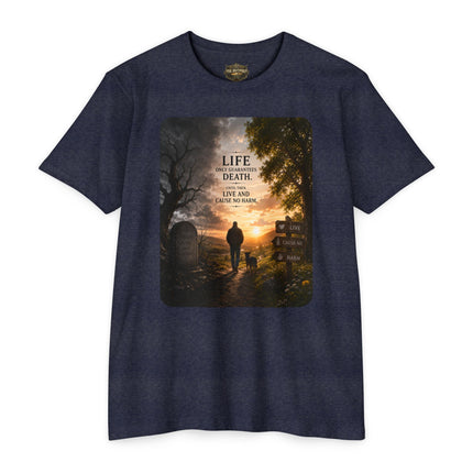 Life Guarantees Death – Until Then, Live and Cause No Harm | Harper Collection T-Shirt | Unisex CVC Jersey T-shirt