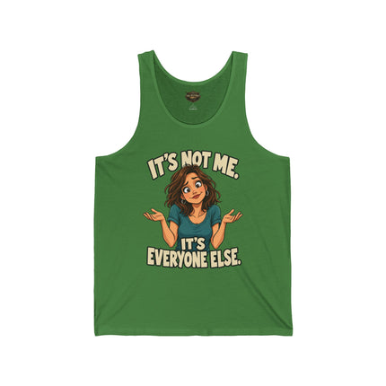 It's Not Me. It's Everyone Else. | Women's Graphic Tank Top
