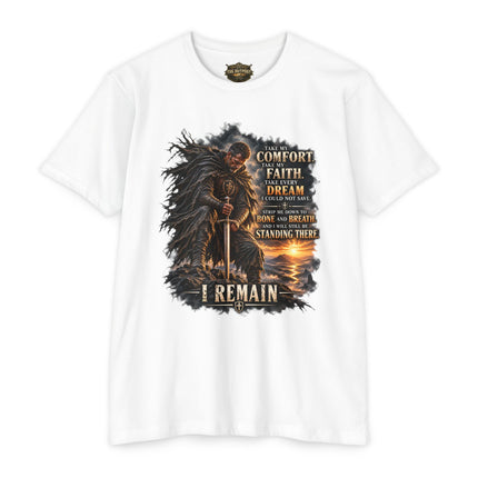 I Remain – Take My Comfort Endurance T-Shirt Unisex CVC Jersey T-shirt