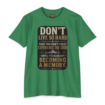Don't Live So Hard Inspirational Motivation Quote T-Shirt Unisex CVC Jersey