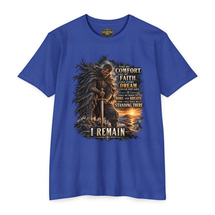 I Remain – Take My Comfort Endurance T-Shirt Unisex CVC Jersey T-shirt