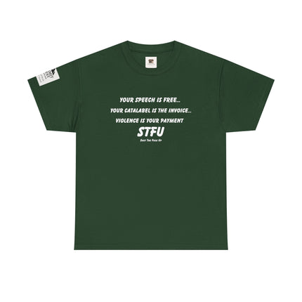 Your Speech Is Free – Catalabel Statement T-Shirt | Free Speech, Accountability & STFU Apparel