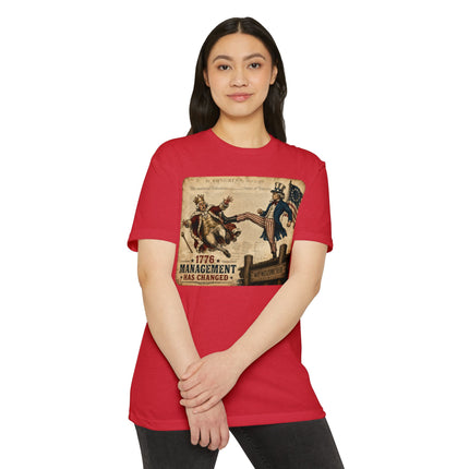 1776 Management Has Changed Patriotic Historical Satire T-Shirt Unisex CVC Jersey